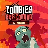 play Zombies Are Coming Xtreme